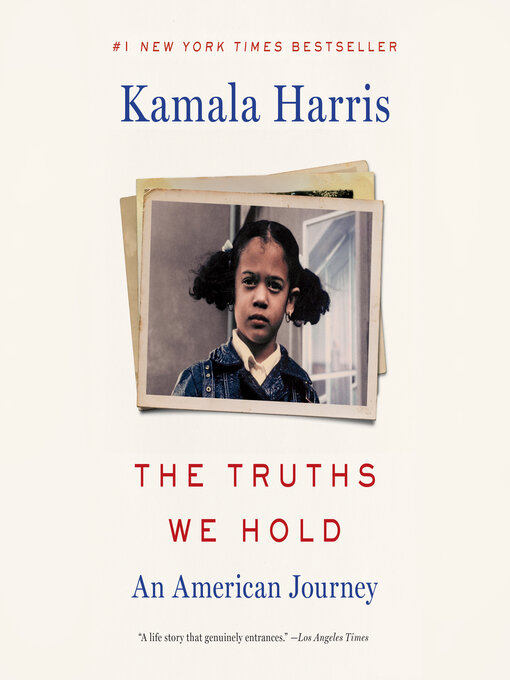 Kamala Harris创作的The Truths We Hold作品的详细信息 - 可供借阅